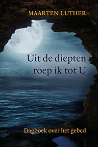 Uit de diepten roep ik tot U - Maarten Luther