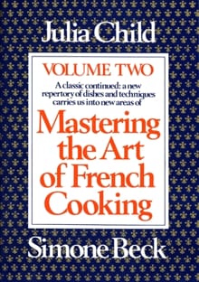 Mastering the Art of French Cooking, Volume 2 - Julia Child