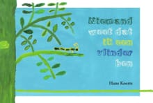 Niemand weet dat ik een vlinder ben - Hans Koerts, Maurits van Huijstee, ...