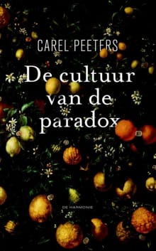 De cultuur van de paradox - Carel Peeters