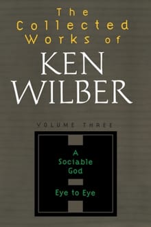 The Collected Works Of Ken Wilber, Volume 3 - Ken Wilber
