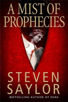 A Mist of Prophecies - Steven Saylor