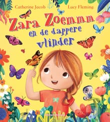 Zara Zoemmm en de dappere vlinder - Catherine Jacob