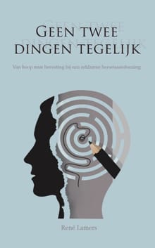 “Geen twee dingen tegelijk