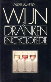 Alexis Lichine's wijn & dranken encyclopedie -  Lichine, Alexis Lichine
