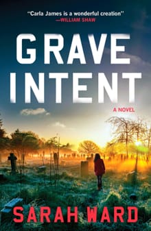 Grave Intent: A Gripping and Atmospheric New England Crime Thriller - Sarah Ward
