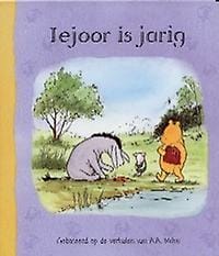 IEJOOR IS JARIG -  Milne, A.A. Milne