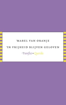 In vrijheid blijven geloven - Mabel van Oranje