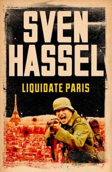 Liquidate Paris - Sven Hassel
