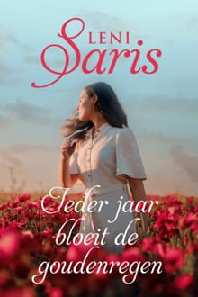 Ieder jaar bloeit de gouden regen - Leni Saris