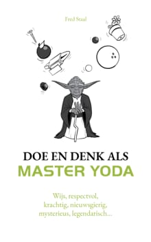 “Doe en denk als Master Yoda