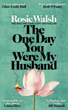 The One Day You Were My Husband - Rosie Walsh