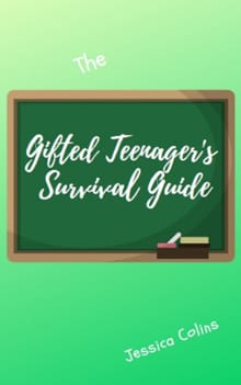 The Gifted Teenager's Survival Guide - Jessica Colins