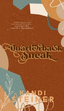 Quarterback Sneak: Special Edition - Kandi Steiner