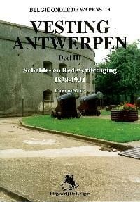 “Vesting Antwerpen 3 Schelde- en Redeverdediging 1838-1944