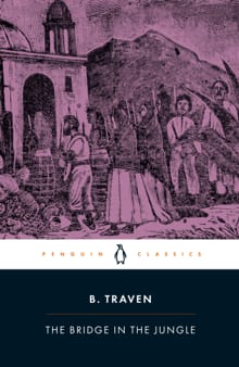 The Bridge in the Jungle - B. Traven