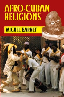 Afro-Cuban Religions - Miguel Barnet