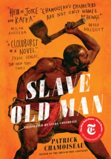SLAVE OLD MAN - Patrick Chamoiseau