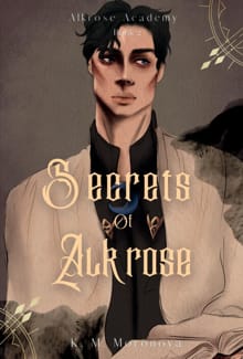 Moronova, K: Secrets of Alkrose - K M Moronova