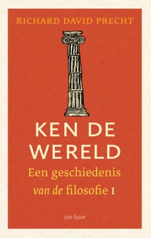Ken de wereld - 1 oudheid en middeleeuwen - Richard David Precht
