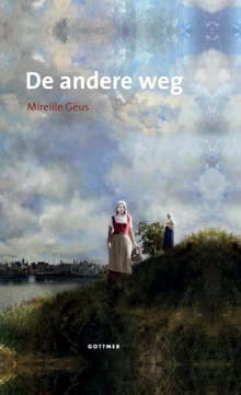 De andere weg - Mireille Geus