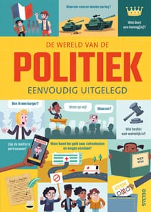 De wereld van de politiek eenvoudig uitgelegd - Alex E.A. Frith