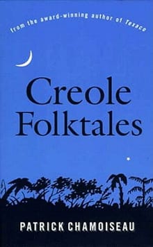 Creole Folktales - Patrick Chamoiseau