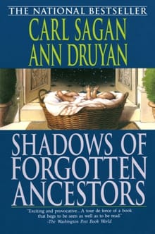 Sagan, C: Shadows of Forgotten Ancestors - Carl Sagan, Ann Druyan