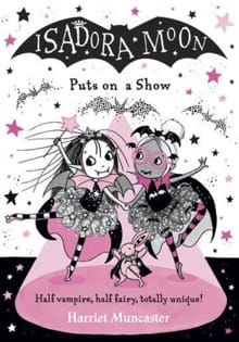 Isadora Moon Puts on a Show - Harriet Muncaster
