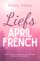 Liefs, April French