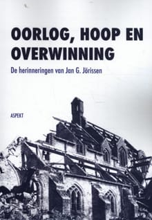 Oorlog, hoop en overwinning - Jan G. Jörissen