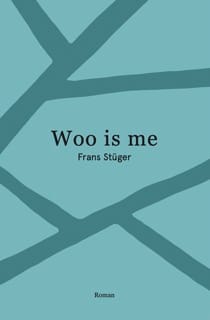 Woo is me - Frans Stuger