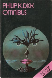 “Philip K. Dick omnibus