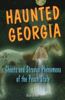 Haunted Georgia - Alan Brown