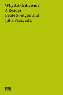 Beate Söntgen & Julia Voss: Why Art Criticism? A Reader - Julia Voss