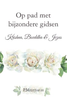 “Op pad met bijzondere gidsen: Krishna, Boeddha en Jezus