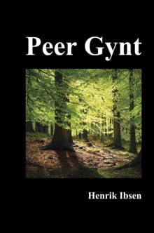 Peer Gynt - Henrik Ibsen, JUUL DE BEW. WACHTER, ...