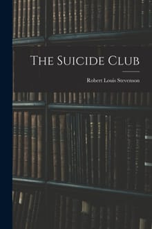 The Suicide Club - Robert Louis Stevenson