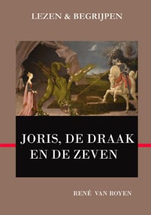 Lezen en begrijpen: Joris, de draak en de zeven - René van Royen