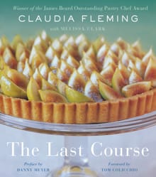 Last Course - Claudia Fleming, Melissa Clark
