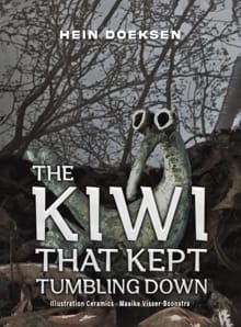 The Kiwi That Kept Tumbling Down - Hein Doeksen