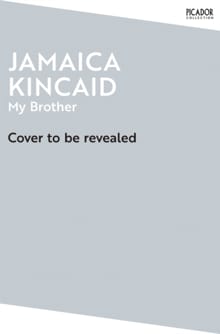 My Brother - Jamaica Kincaid