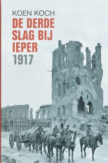 De derde slag van Ieper 1917 - Koen Koch