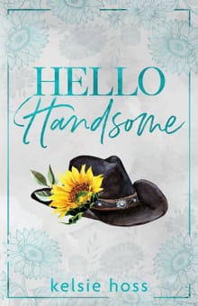 Hello Handsome - Kelsie Hoss