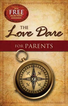 The Love Dare for Parents - Stephen Kendrick, Alex Kendrick