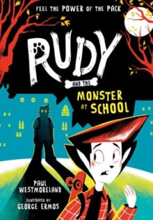 Rudy and the Monster at School - Paul Westmoreland