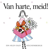 Van harte, meid! - Stuart en linda Macfarlane, Helen Exley, ...