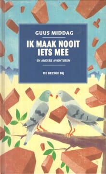 Ik maak nooit iets mee en andere avonturen -  Middag, Guus Middag