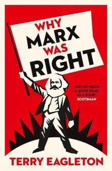 Why Marx Was Right - Terry Eagleton