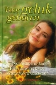 Voor geluk geboren - H. Thijssing-Boer